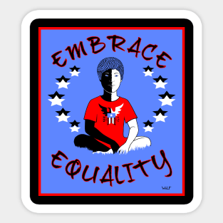 EMBRACE EQUALITY Sticker